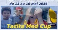 Du 13 au 16 mai : Tacita Med Cup